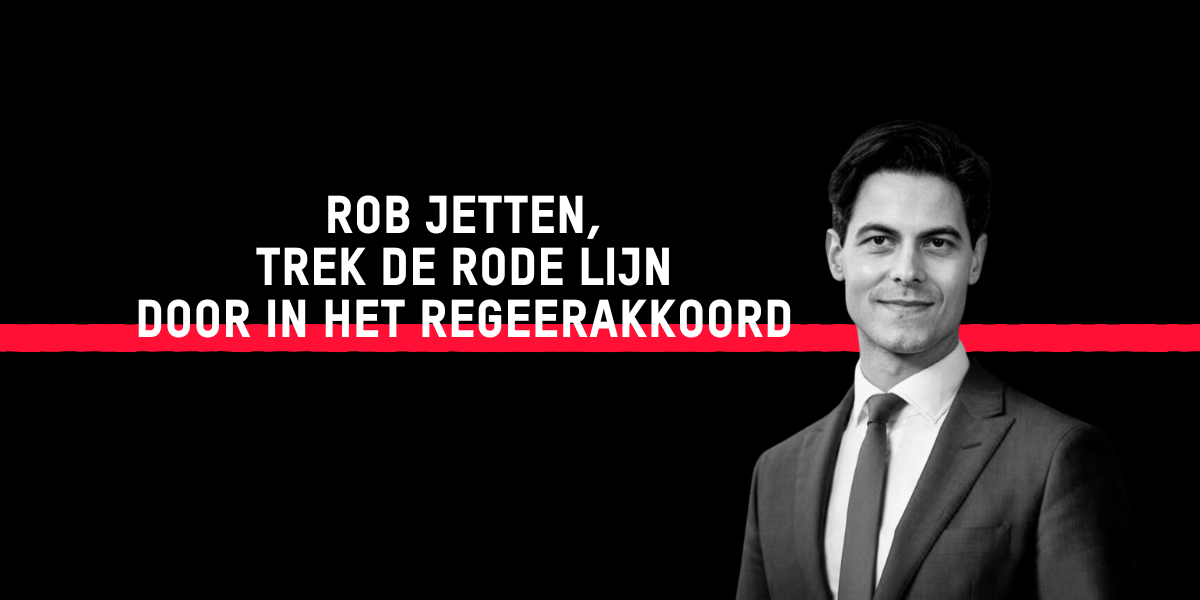 Rob Jetten, trek de Rode Lijn door naar het regeerakkoord